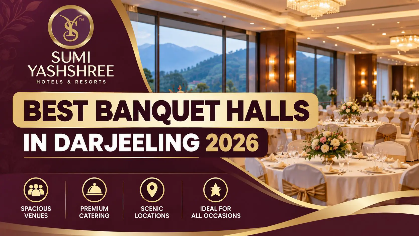 Best Banquet Halls in Darjeeling 2026 | Sumi Yashshree travel blog by Sumi Yashshree Hotels