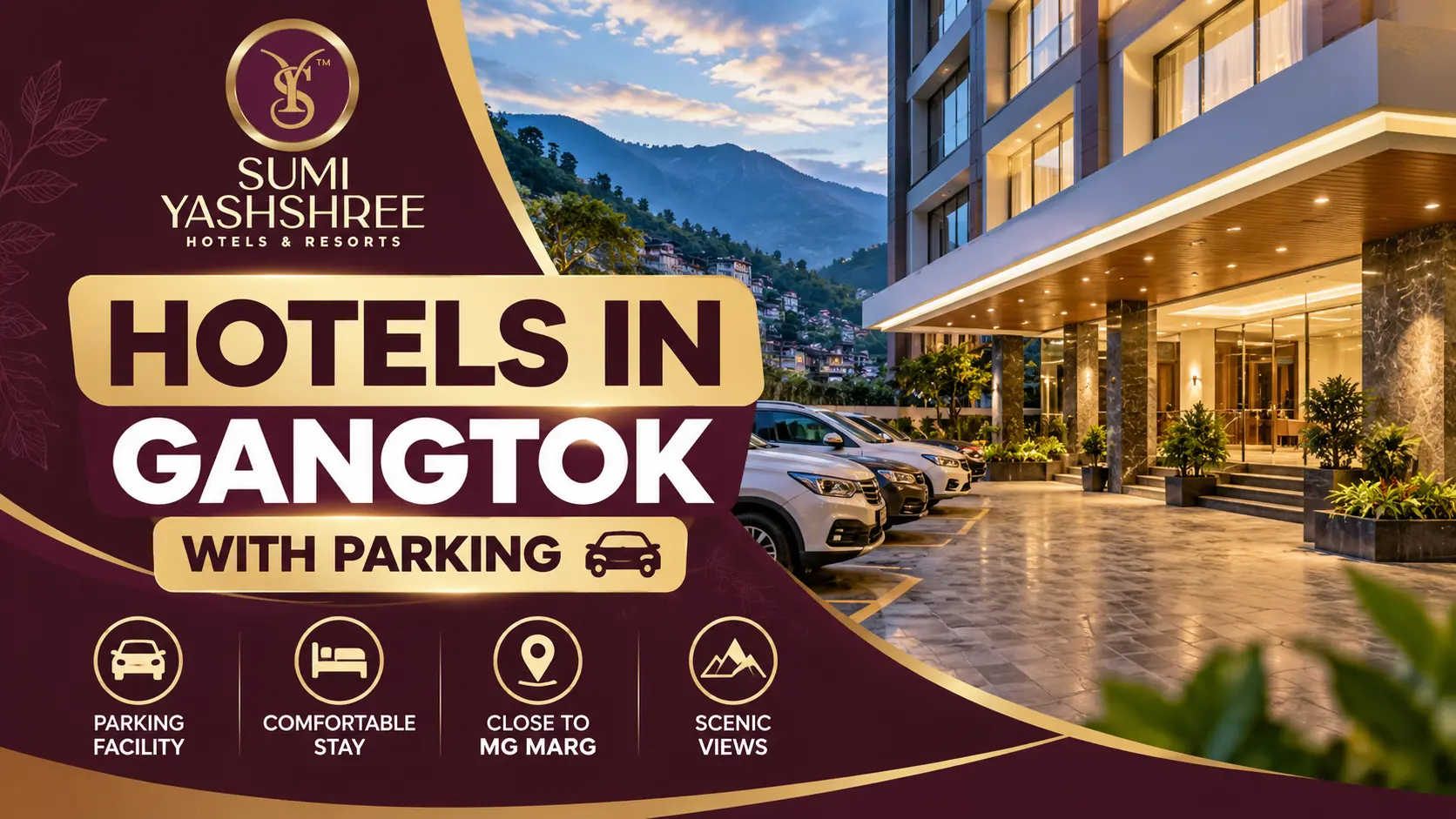 Hotels in Gangtok with Parking | Self-Drive Guide 2026 travel blog by Sumi Yashshree Hotels